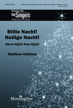 Stille Nacht! Heilige Nacht! Silent Night! Holy Night!