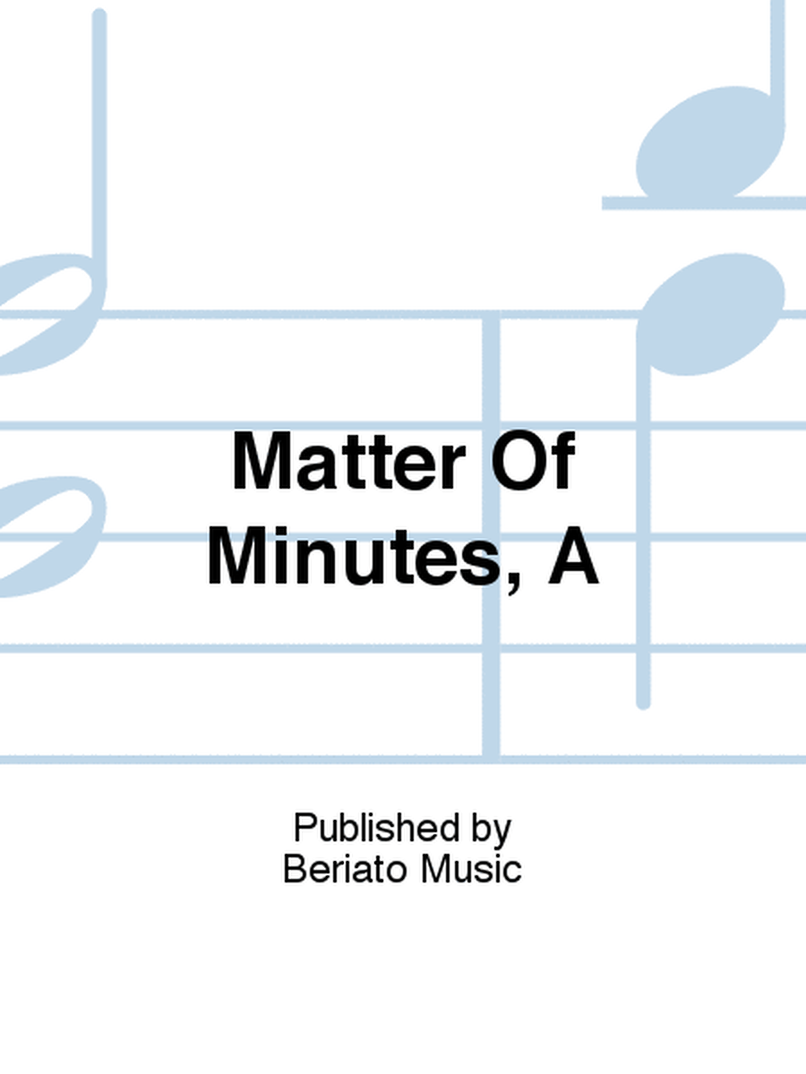 Matter Of Minutes, A