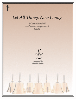 Book cover for Let All Things Now Living (2 octave handbells & piano accompaniment)