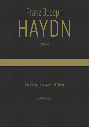 Haydn - String Quartet "The Seven Last Words of Christ", Hob.III:50-56 ; Op.51