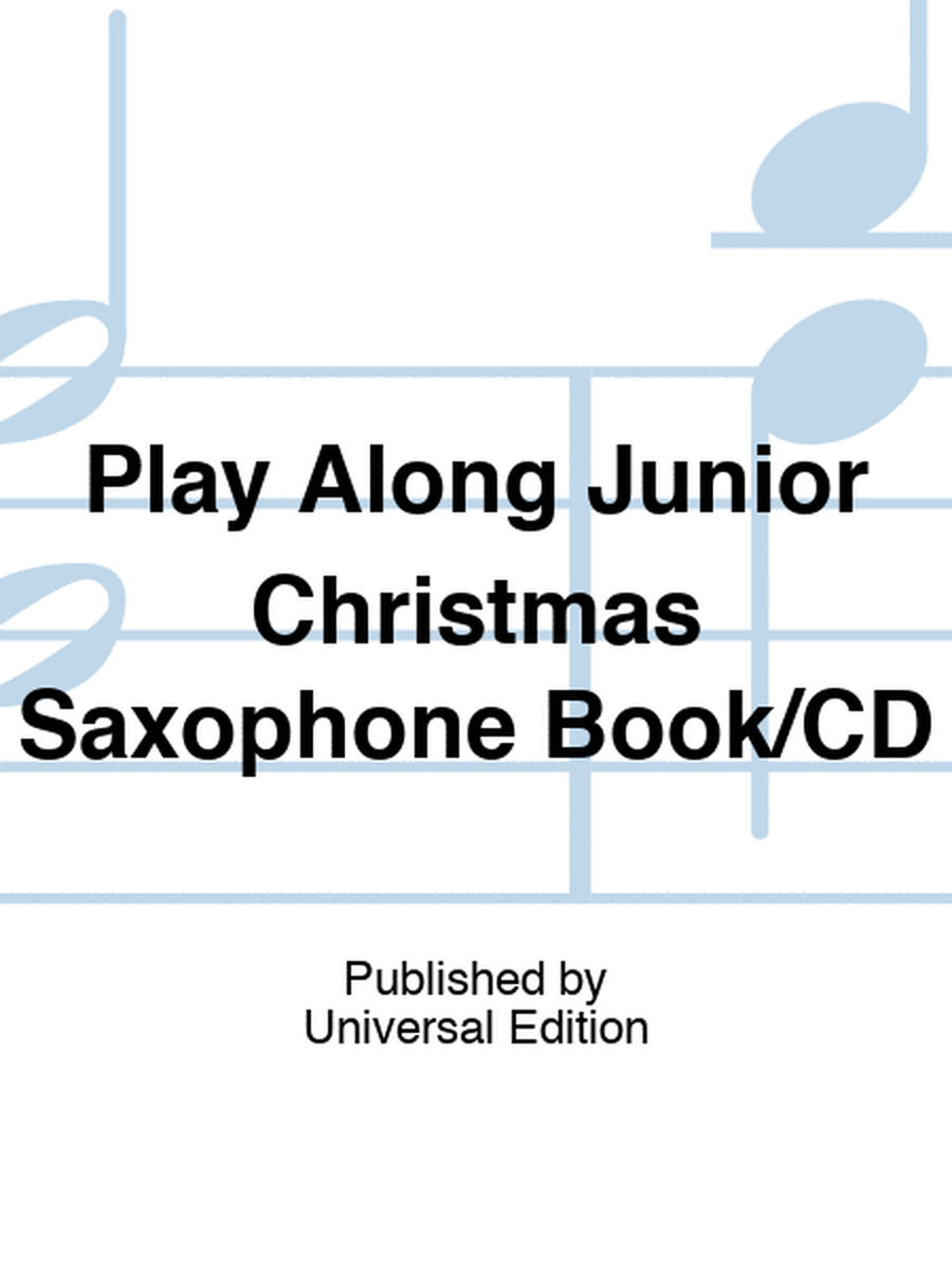 Play Along Junior Christmas Saxophone Book/CD