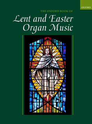 Book cover for The Oxford Book of Lent and Easter Organ Music