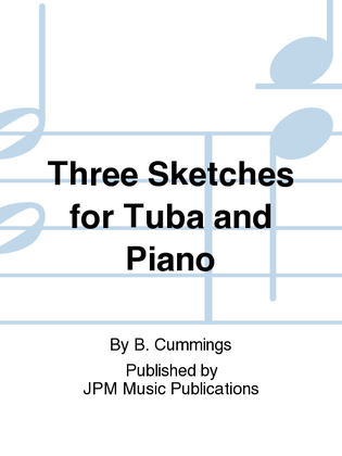 Three Sketches for Tuba and Piano