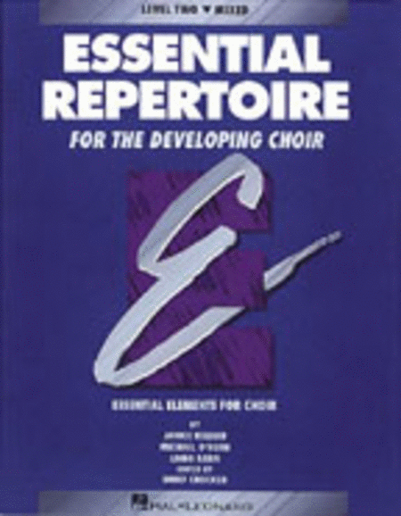 Essential Repertoire for the Developing Choir