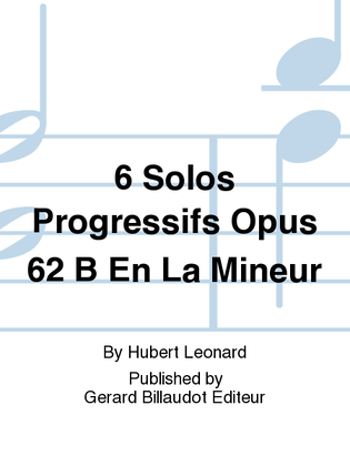 Book cover for 6 Solos Progressifs Opus 62 B En La Mineur