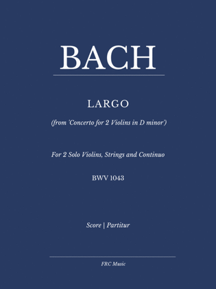 Book cover for LARGO - (from 'Concerto for 2 Violins in D minor' - BWV 1043)