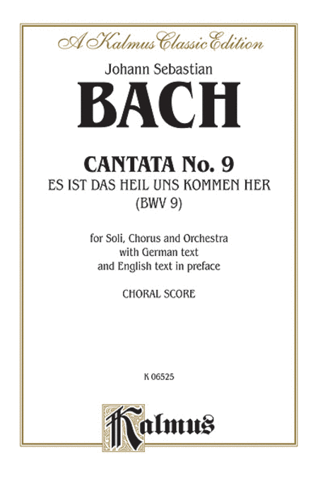 Cantata No. 9 -- Es ist das Heil uns kommen her