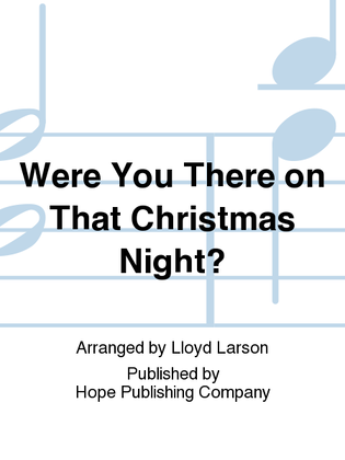 Book cover for Were You There on That Christmas Night?