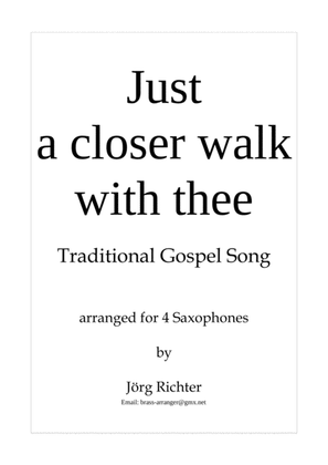 Book cover for Just a closer walk with thee für Saxophonquartett