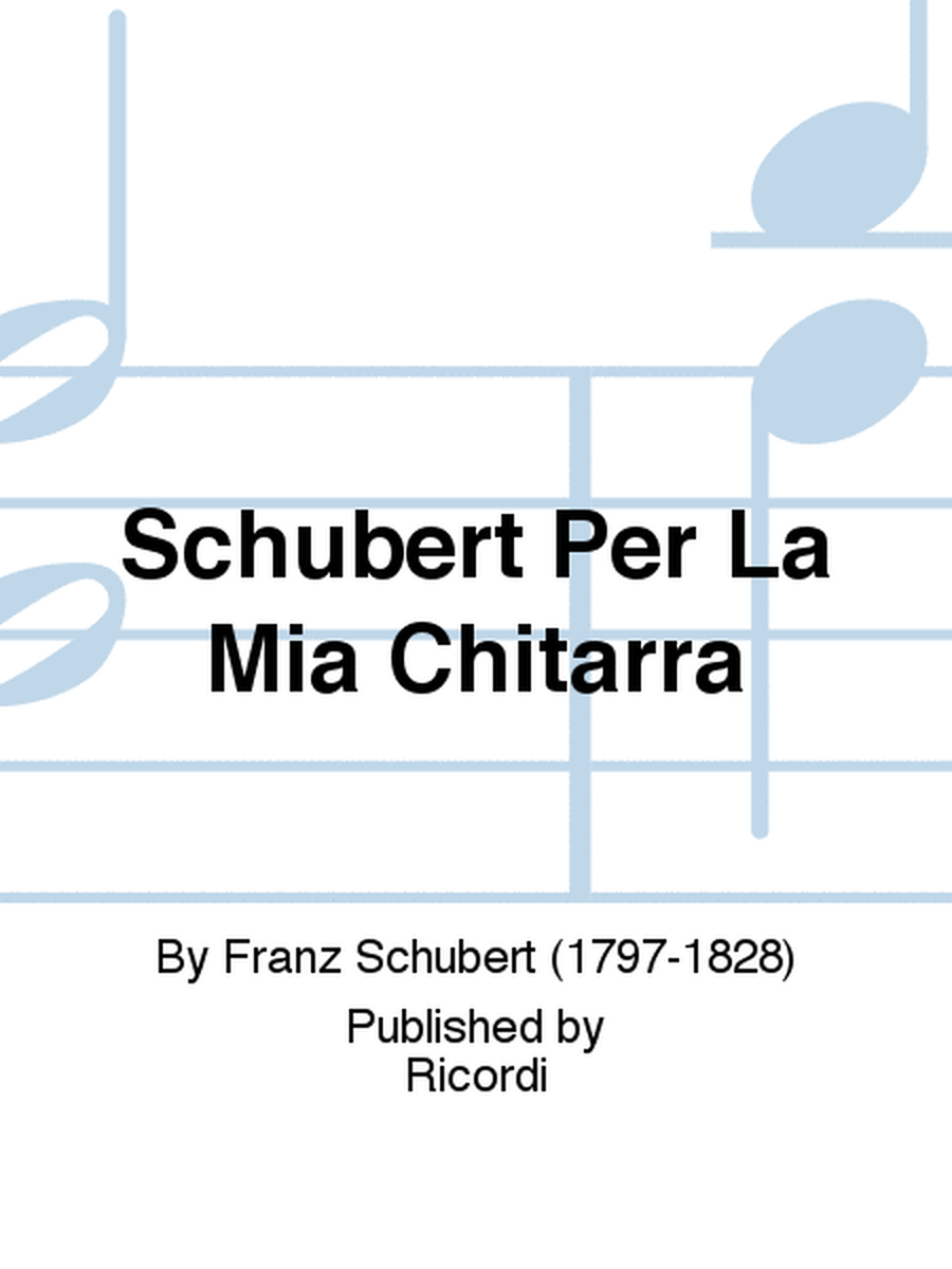 Schubert Per La Mia Chitarra