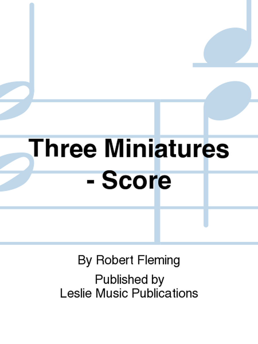 Three Miniatures - Score