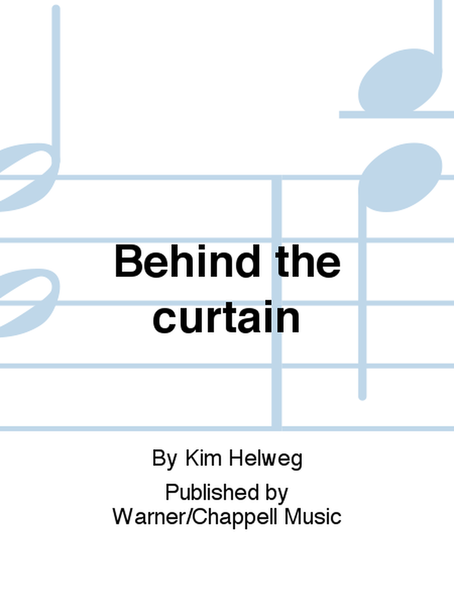 Behind the curtain