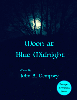 Book cover for Moon at Blue Midnight (Trio for Trumpet, Trombone and Piano)