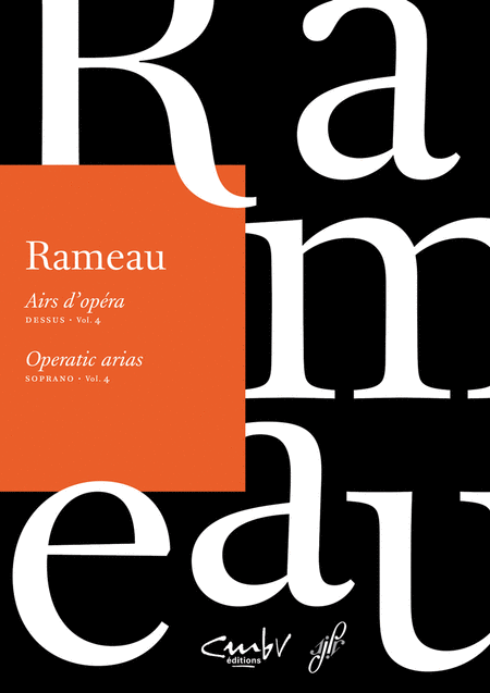 Jean-Philippe Rameau : Operatic Arias for Soprano, Vol. 4
