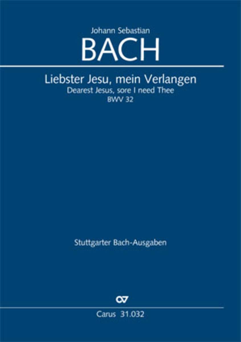 Dearest Jesus, sore I need Thee (Liebster Jesu, mein Verlangen)