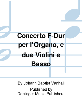 Book cover for Concerto F-Dur per l'Organo,e due Violini e Basso