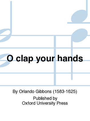 O clap your hands