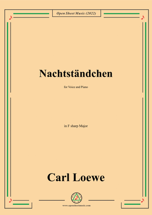 Loewe-Nachtständchen,in F sharp Major,for Voice and Piano
