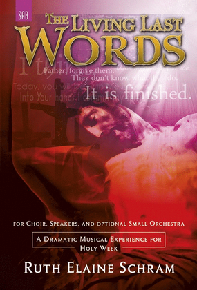 Book cover for The Living Last Words - SAB Score with CD