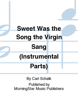 Book cover for Sweet Was the Song the Virgin Sang (Instrumental Parts)