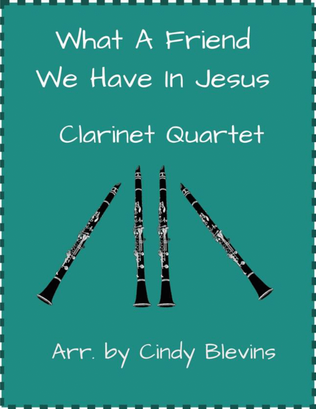Book cover for What A Friend We Have In Jesus, Clarinet Quartet