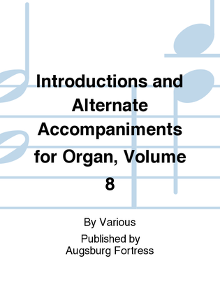 Book cover for Introductions and Alternate Accompaniments for Organ, Volume 8