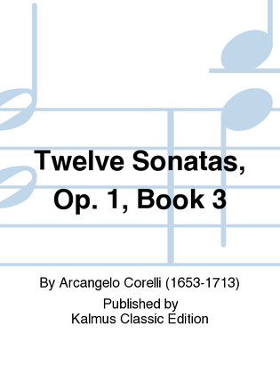 Book cover for Twelve Sonatas, Op. 1, Book 3