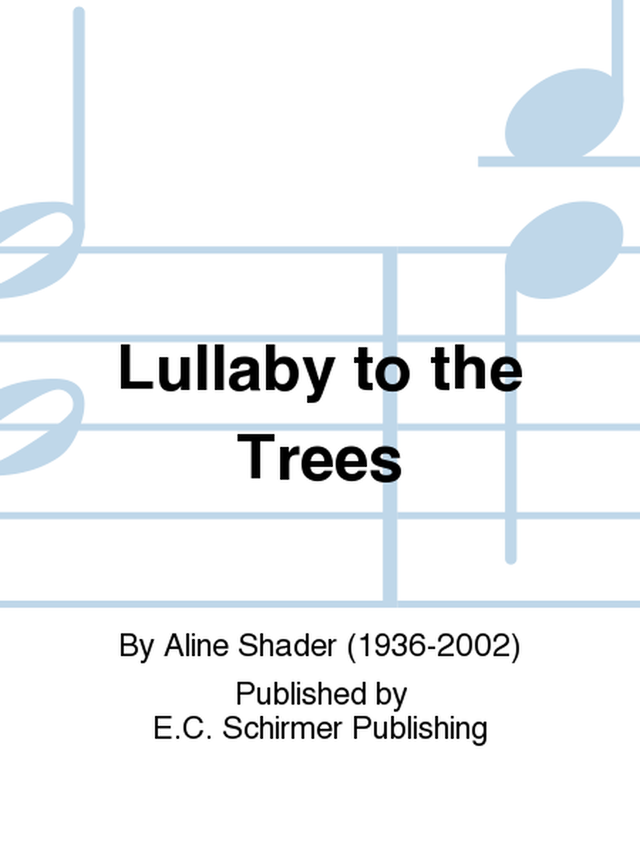 Lullaby to the Trees