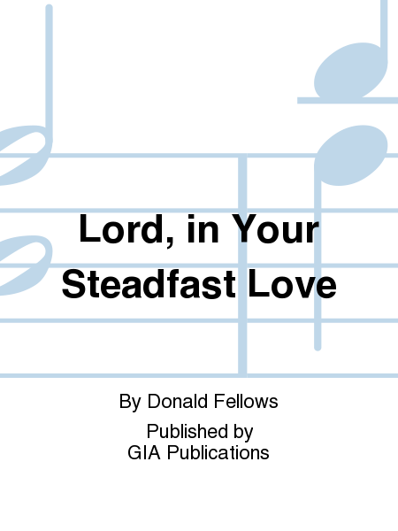Lord, in Your Steadfast Love-Responsory for the Order of Christian Funerals
