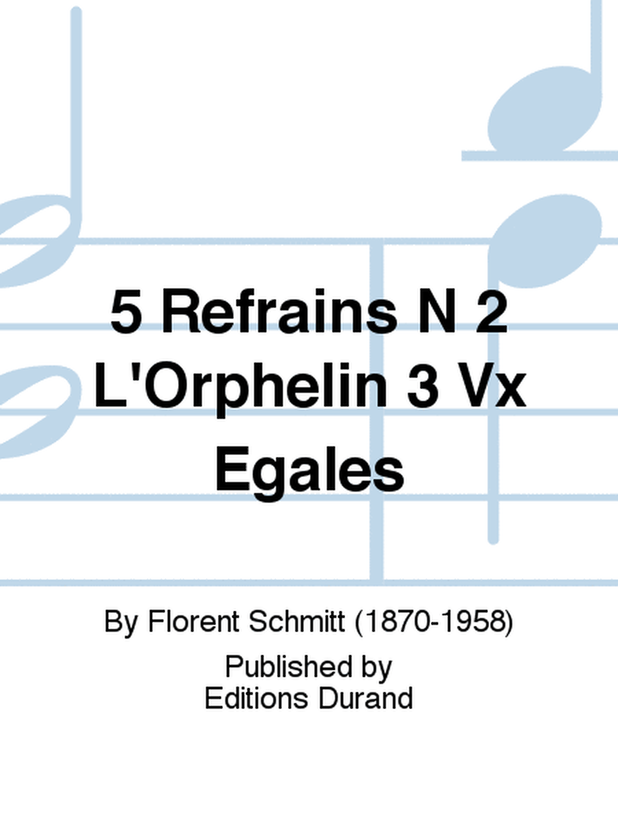 5 Refrains N 2 L'Orphelin 3 Vx Egales