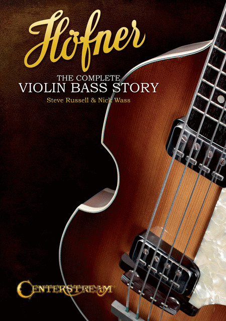 Hofner - The Complete Violin Bass Story