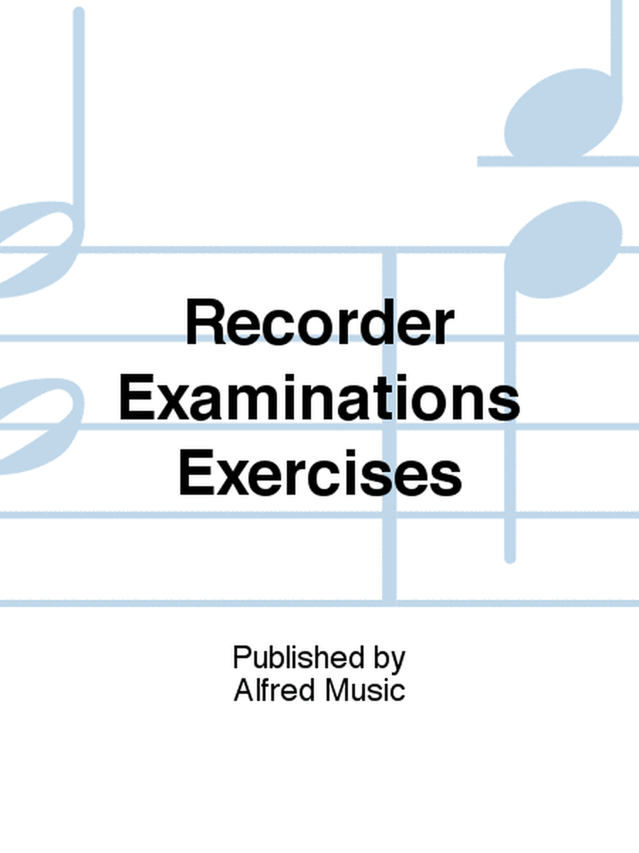 Recorder Examinations Exercises