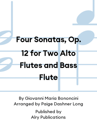 Book cover for Four Sonatas, Op. 12 for Two Alto Flutes and Bass Flute