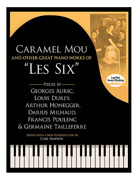 Caramel Mou and Other Great Piano Works of "Les Six"