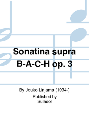 Sonatina supra B-A-C-H op. 3