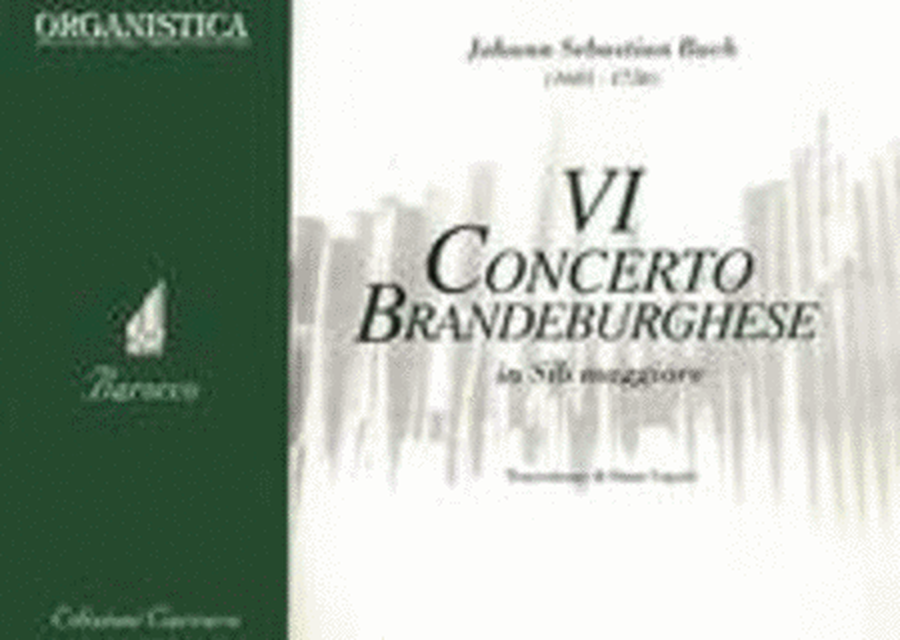 VI Concerto Brandeburghese B-Dur