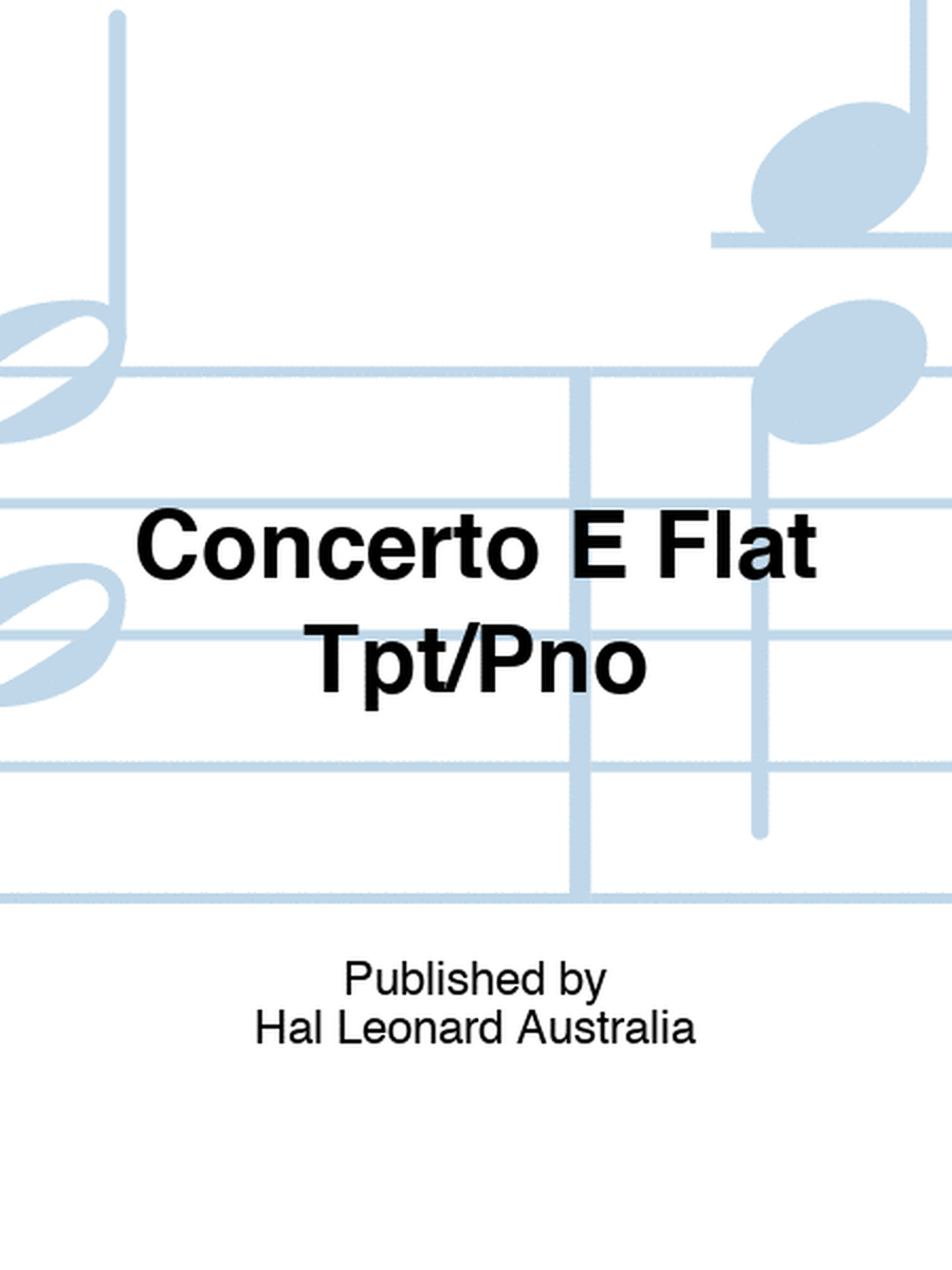 Concerto E Flat Tpt/Pno