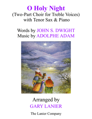 Book cover for O HOLY NIGHT (Two-Part Choir for Treble Voices with Tenor Sax & Piano - Score & Parts included)