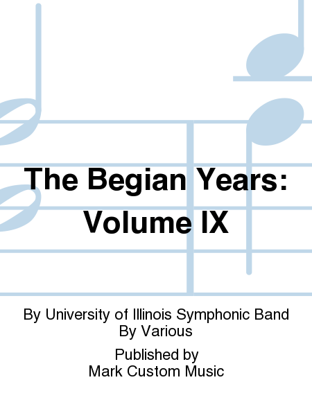 The Begian Years Volume IX