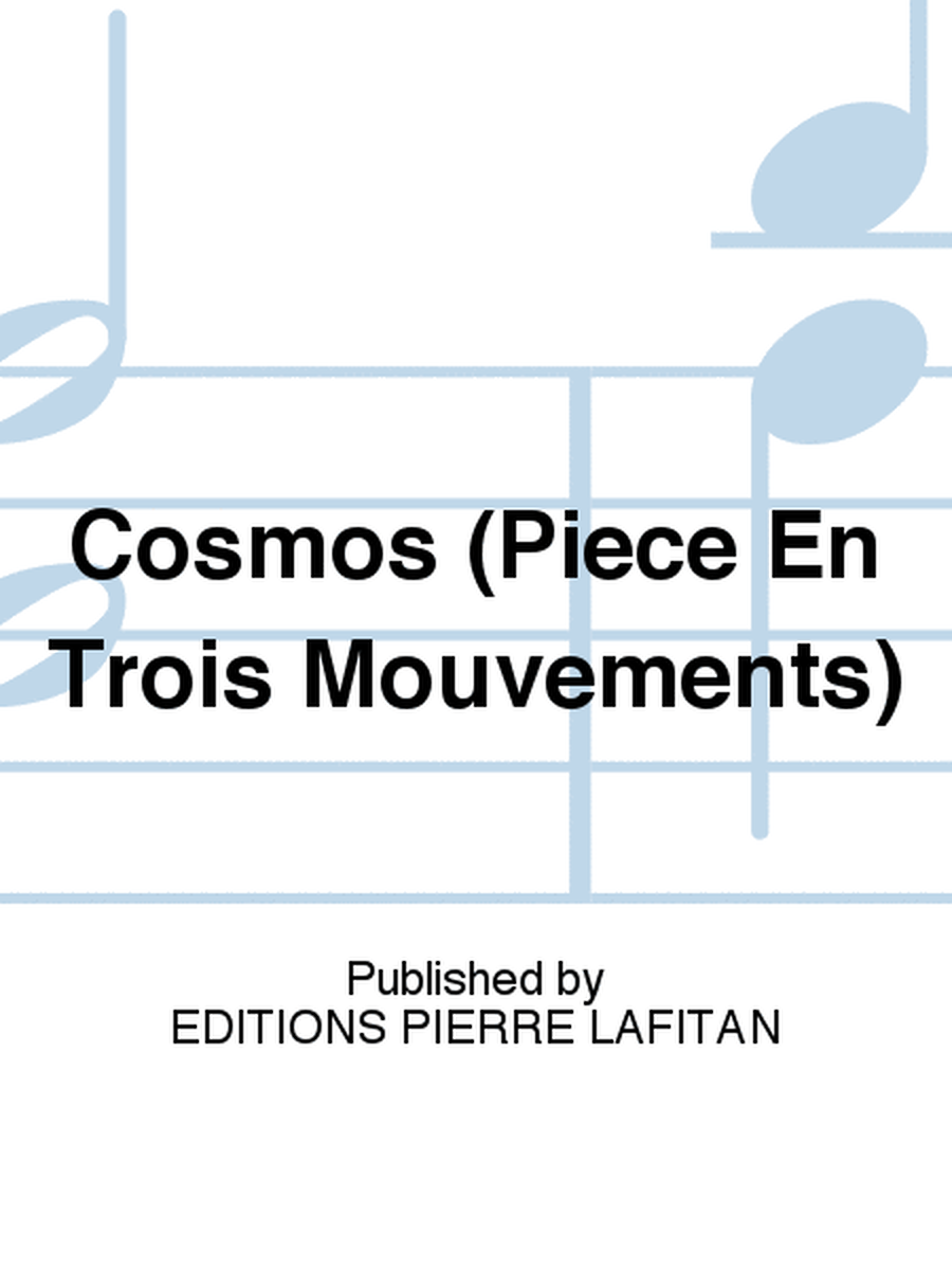 Cosmos (Pièce En Trois Mouvements)