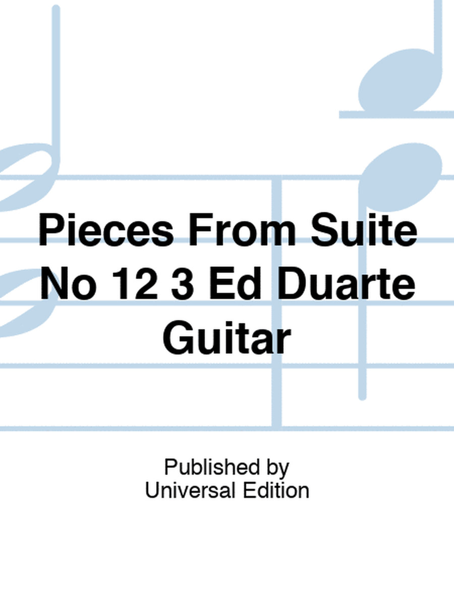 Pieces From Suite No 12 3 Ed Duarte Guitar