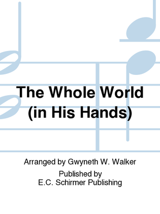 Book cover for The Whole World (in His Hands)