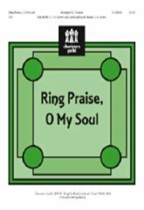 Ring Praise, O My Soul