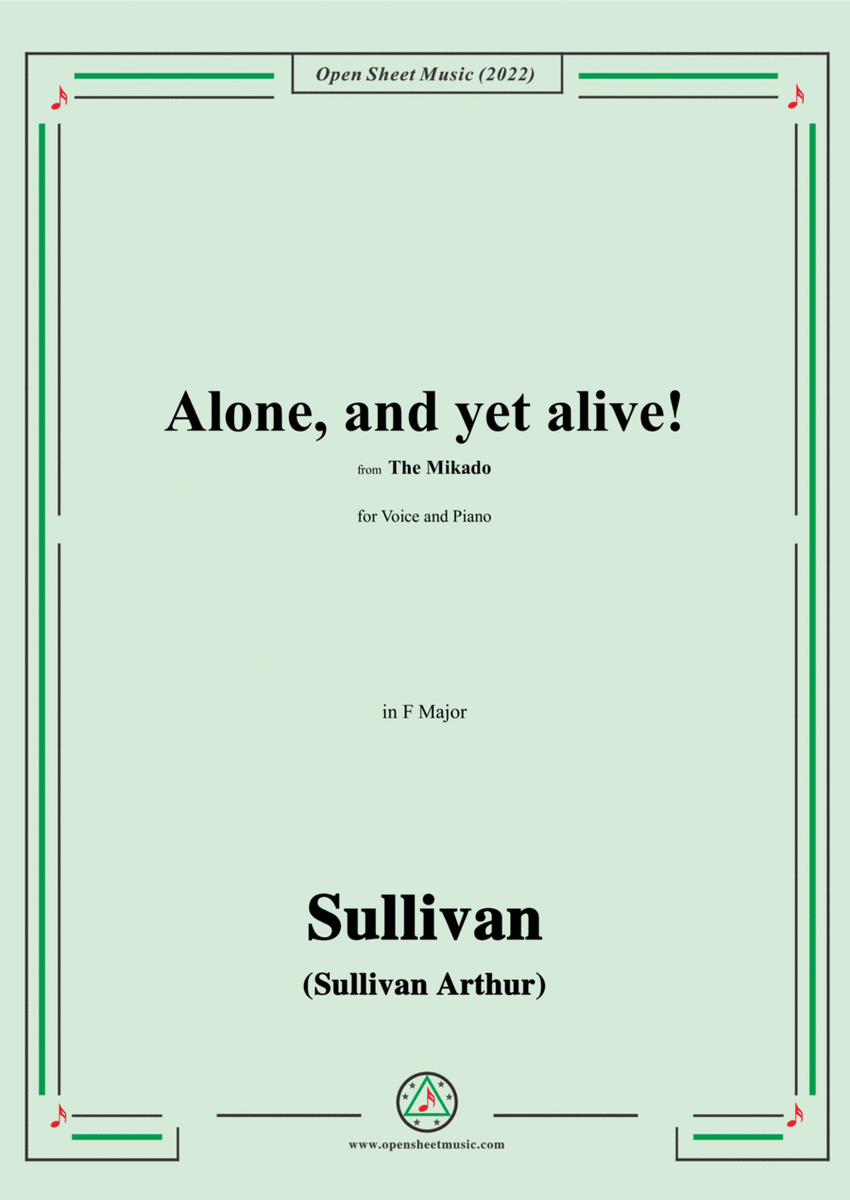 Sullivan-Alone,and yet alive!from The Mikado,in F Major,for Voice and Piano image number null