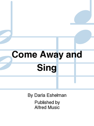 Book cover for Come Away and Sing