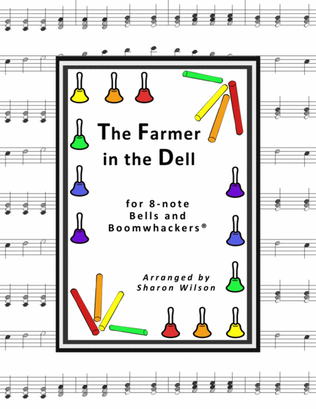 The Farmer in the Dell (for 8-note Bells and Boomwhackerswith Black and White Notes)