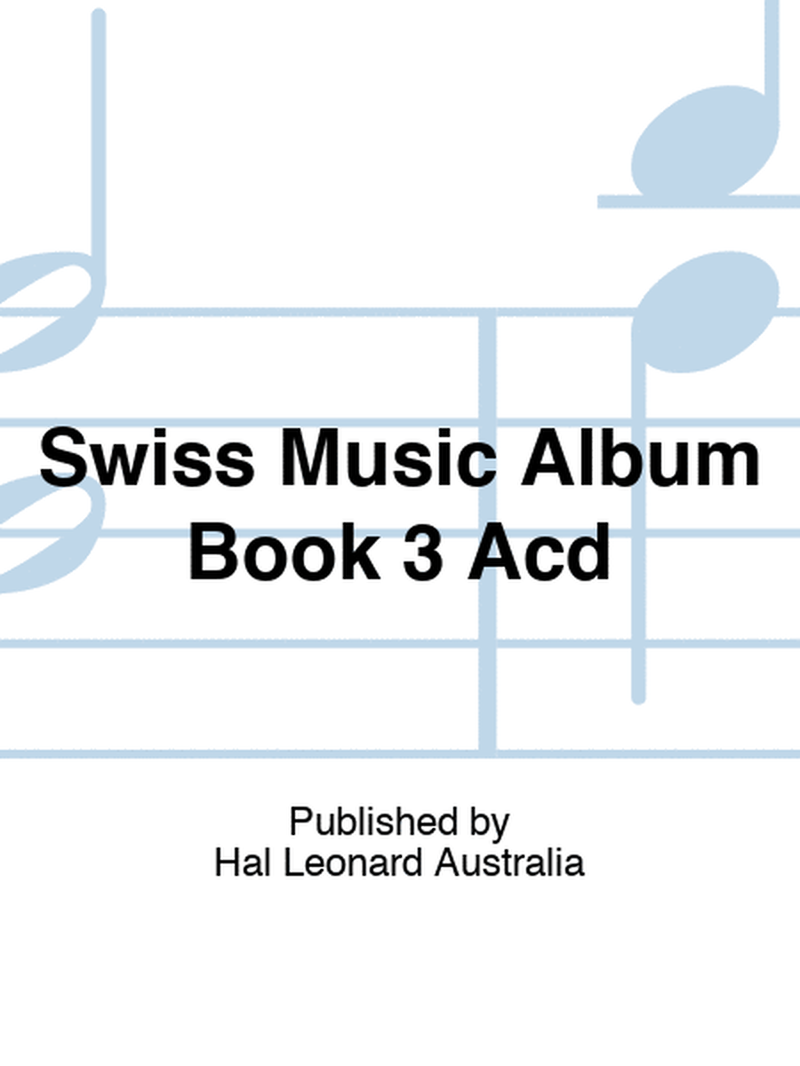 Swiss Music Album Book 3 Acd