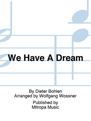 Book cover for We Have A Dream