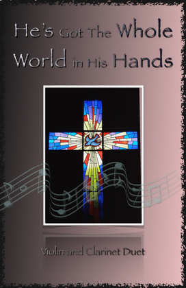 Book cover for He's Got The Whole World in His Hands, Gospel Song for Violin and Clarinet Duet