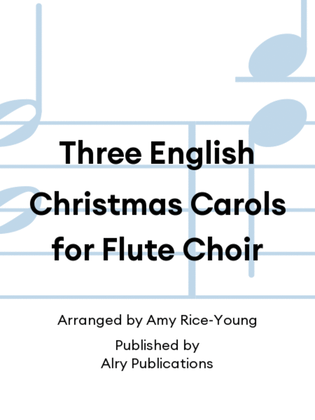 Book cover for Three English Christmas Carols for Flute Choir